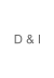 D & I