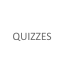 QUIZZES