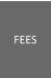 FEES