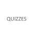 QUIZZES