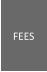 FEES