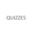 QUIZZES