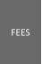 FEES