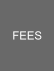 FEES