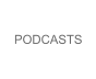 PODCASTS