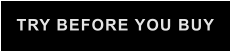 TRY BEFORE YOU BUY