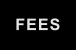 FEES