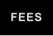 FEES