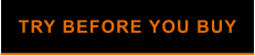 TRY BEFORE YOU BUY